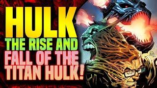 The Most Powerful Hulk In The Marvel Universe! | Titan Hulk: Full Story (The Big Spill)