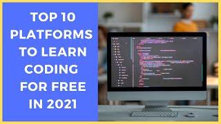 Best 10 websites to learn coding online for free | How to learn to code for free for beginners 2021