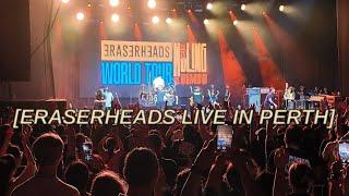 ERASERHEADS live in PERTH WA.