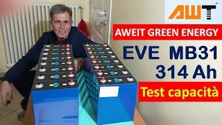 CELLE  LiFePO4  EVE MB31  314 Ah  AWEIT GREEN ENERGY  -  GRADO A   CICLI 8000 TEST CAPACITA'