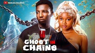 GHOST IN CHAIN - DIANA/PAULNUEL/SIRBALO  LATEST NOLLYWOOD MOVIE