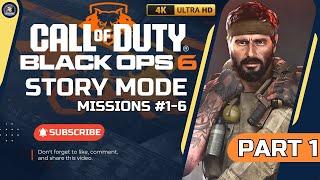 Call of Duty Black Ops 6 Campaign Story Mode Walkthrough | PART 1 Missions 1-6 4K