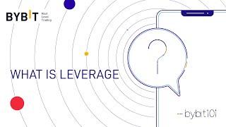 What Is Leverage? | Bybit 101