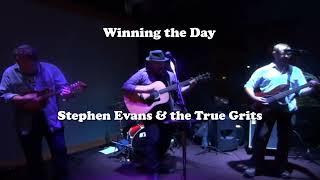 Winning the Day - Stephen Evans & the True Grits - Official Lyric Video