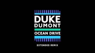 Duke Dumont - Ocean Drive (Extended Mix)