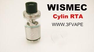 Authentic WISMEC Cylin RTA Unboxing Review - 3FVape