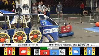 Qual 71 - 2019 FIRST Ontario Provincial Championship - Technology Division