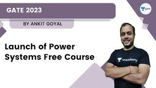 Launch of Power Systems Free Course |  by Ankit Goyal | GATE 2023