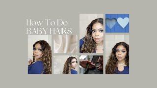 how to do super cute baby hairs | synthetic + humain hair wig friendly