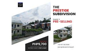 THE PRESTIGE SUBDIVISION - The most affordable, elegant, simple, admirable & near Davao City center!