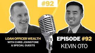 TOP PRODUCER Kevin Oto Shares His Tips for GROWING Your MORTGAGE BUSINESS | ️ Loan Officer Podcast