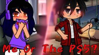 ||°~Me Or The PS5?~°|| [mystreet x Aphmau server] {×️Aarmau×}