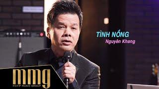 Tình Nồng - Nguyên Khang || MMG "Jam'n Nights