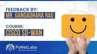 SDWAN Training Feedback by Gangadhar after attending PyNet Labs' Cisco Viptela SD-WAN Training