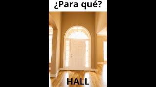 ¿Qué es el HALL de una Casa?