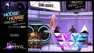 DJ Rei  HOUSE x HOUSE vol.31 *  Club Lucente Second Life Live Event