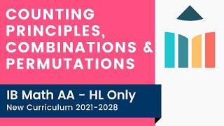 Counting Principles, Combinations & Permutations [IB Math AA HL]