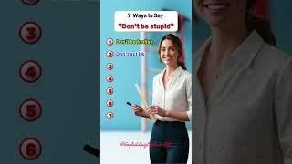 7 Clever Ways to Say 'Don't Be Stupid' Without Sounding Harsh #shorts #foryou