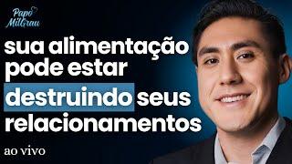 AYAR ANDES - Sua ALIMENTAÇÃO pode estar DESTRUINDO seus relacionamentos.... | #285