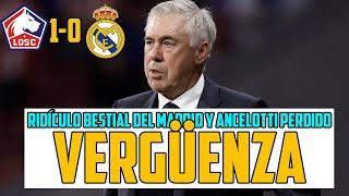 VERGÜENZA TOTAL DEL MADRID Y DE ANCELOTTI CONTRA EL LILLE EN EL MAYOR PAPELÓN EN TIEMPO, PREOCUPANTE