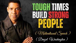 How Tough Times Forge Unstoppable Strength | Rise Through Adversity | Denzel Washington Inspired By