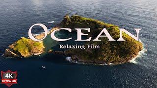 The Ocean 4K  Relaxing Film   Calm relaxation music with beautiful nature scenery in 4K Ultra HD