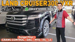 Land Cruiser 300 VXR 2024 2025 Model Terbaru Hadir di Indonesia Order Proses Cepat & Mudah