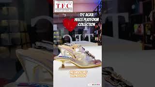 #viral #tfcagra TFC AGRA FANCY DESIGNER SERIES- Ladies & Kids footwear Specialist 