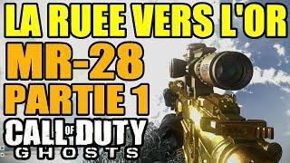 La ruée vers l'or | MR-28 | COD GHOSTS Episode #11 | SkyRRoZ