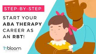 Step-by-Step Guide: Start Your ABA Therapy Career as an RBT at InBloom Autism Services