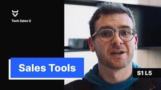 Sales Tools - Tech Sales U [Section 1 - Lesson 5]