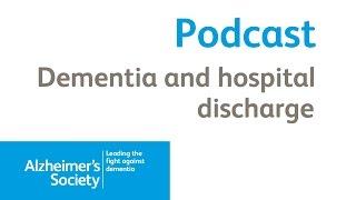 Hospital discharge and NHS continuing healthcare - Alzheimer's Society podcast December 2015