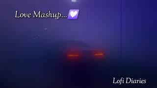 Lofi Mashup 2023 | Lofi Diaries | Romantic Mashup #lovemashup #lofimashup