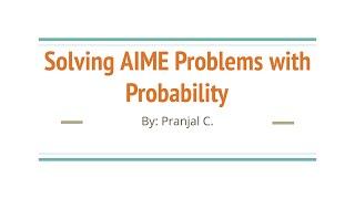 Solving AIME Problems with Probability