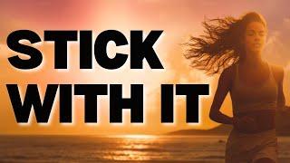 Mindful Morning Motivation - Stick With It | Resilience Motivation