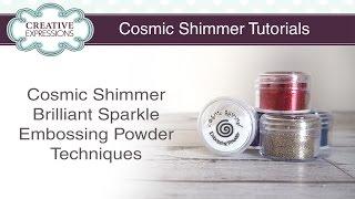 How to use Cosmic Shimmer Brilliant Sparkle Embossing Powders| Cosmic Shimmer Tutorials