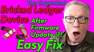 Worried Your Ledger Device Is Bricked After a Firmware Update?  Don’t Panic! 