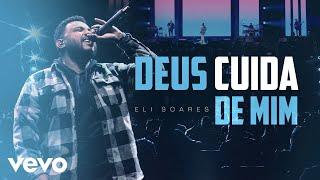 Eli Soares - Deus Cuida De Mim