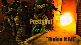 "Riskin It All" PrettyBoi Green #SimplyGreen