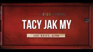 B.R.O feat. B.A.K.U., Szyna - Tacy Jak My (prod. Flowie) [Audio]