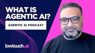 What Is Agentic AI?