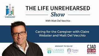 Caring for the Caregiver with Claire Webster and Matt Del Vecchio