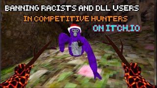 Banning Racists And DLL Users In Competitive Hunters