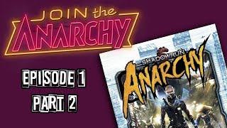 JOIN THE ANARCHY | Shadowrun Anarchy Campaign 2, Episode 1-2 | The First Job Offer