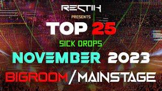 Sick Drops  November 2023 | Big Room / Mainstage | Top 25 | Rectik