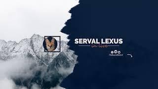 Пробный стрим | Serval Lexus