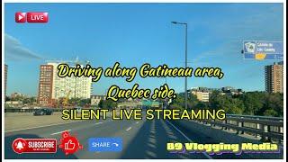 SILENT LIVESTREAM - DRIVING ALONG GATINEAU AREA, QUEBEC SIDE. 4K