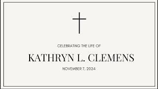 Celebrating the Life of Kathryn L. Clemens