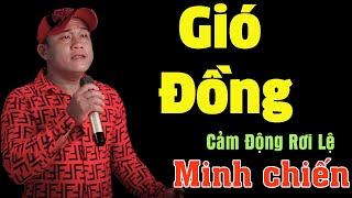 Gió Đồng - Vân Quang Long l Minh Chiến l Gió Từ Đâu Gió Giông Tự Nhiên Kéo Về l Danh Tuấn Trung