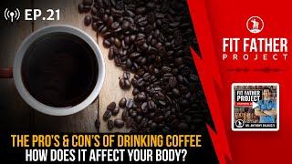 FFP Podcast Ep. 21 - The Pros & Cons of Drinking Coffee